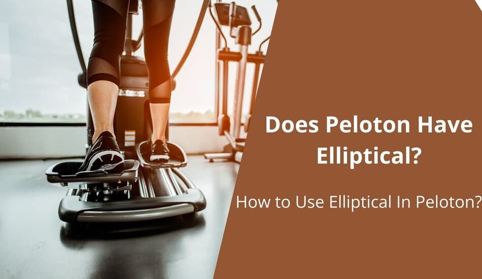 Does Peloton Have Elliptical