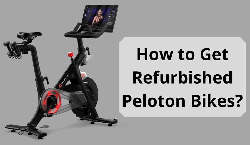 How to Get Refurbished Peloton Bikes