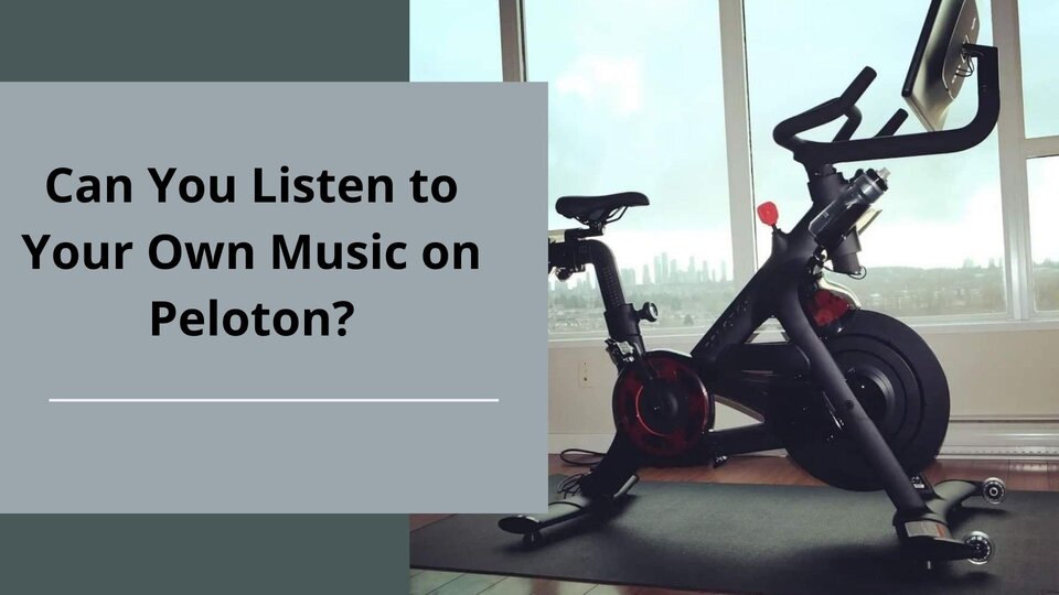 Can You Listen to Your Own Music on Peloton?